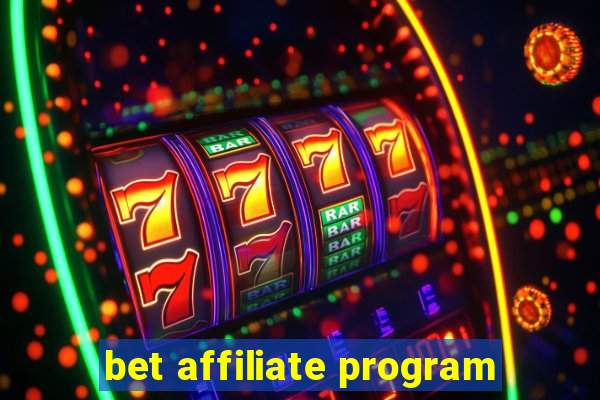 bet affiliate program